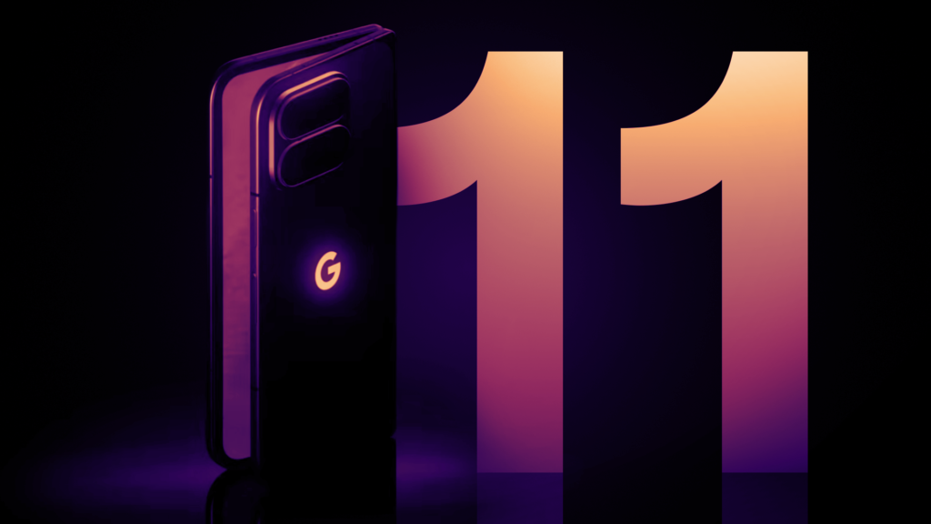 A graphic of a Google Pixel phone with big numbers "11" placed next to it.