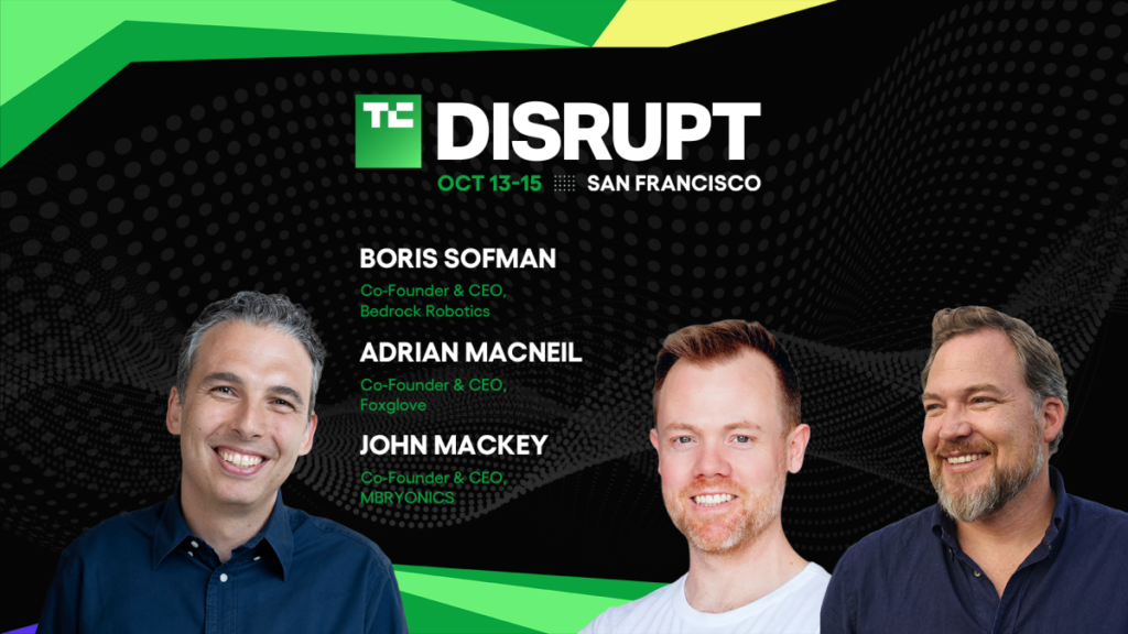 TechCrunch Disrupt 2026 Boris Sofman, Adrian, Macneil, John Mackey